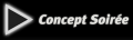 CONCEPT SOIREE
